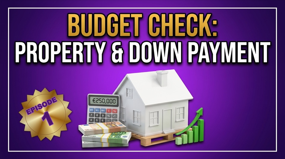Episode 1: Budget check, property and down payment